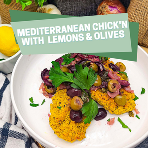 Mediterranean Plant-Based Chick'n with Lemon & Olives