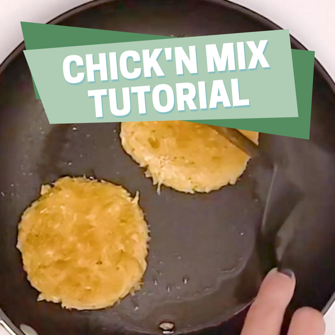 How To: Plant-Based Chick'n Mix