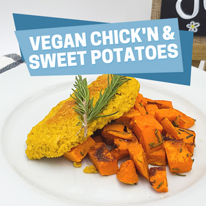 Plant-Based Chick'n with Rosemary Sweet Potatoes