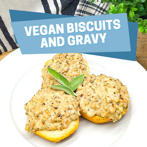 Vegan Biscuits & Gravy