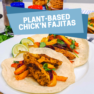Plant-Based Chick'n Fajitas
