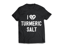I Love Turmeric Salt T-Shirt